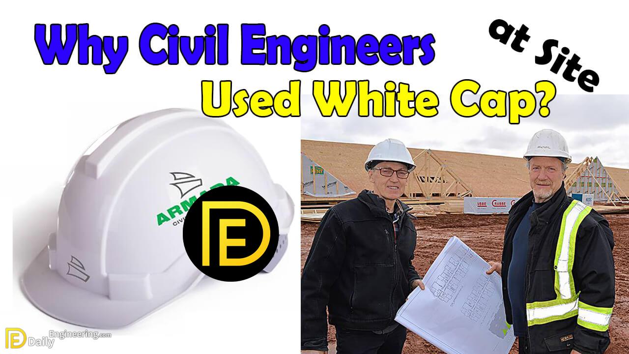 Why Civil Engineers Used White Cap At Site?